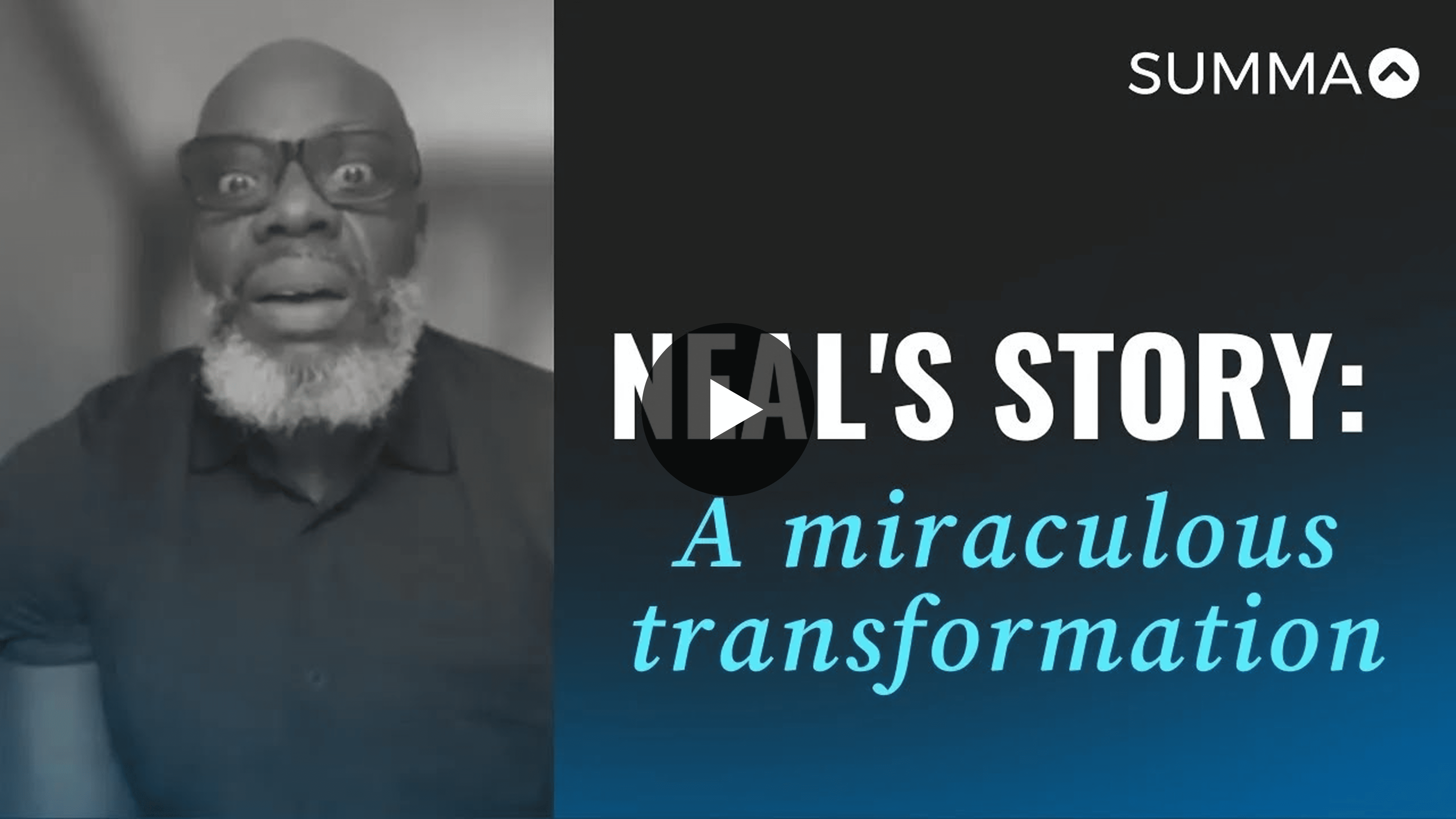 Uncover A Few Ways Summa Up Transformed Neal's Life